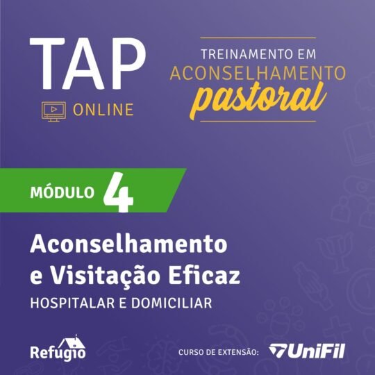 TAP - TREINAMENTO EM ACONSELHAMENTO PASTORAL - MÓDULO IV