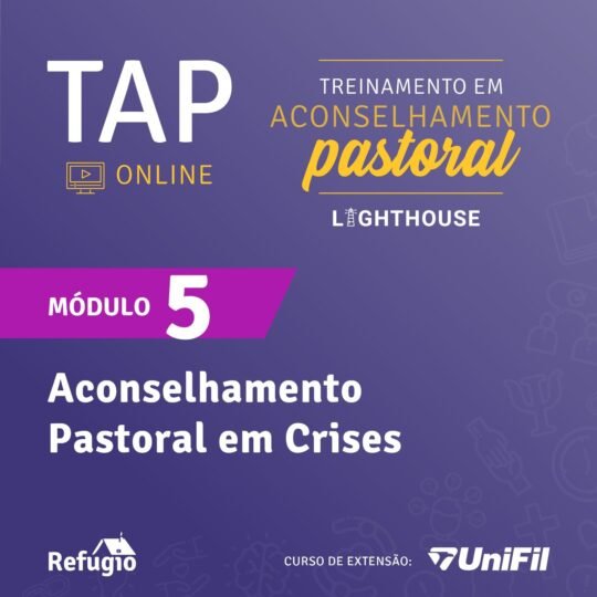 TAP - TREINAMENTO EM ACONSELHAMENTO PASTORAL - MÓDULO V